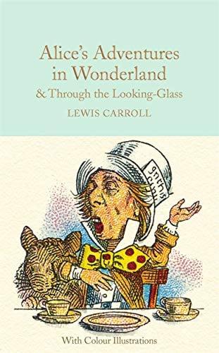 Alice's Adventures in Wonderland & Through the Looking Glass