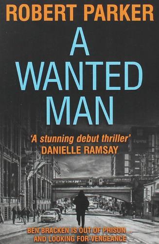 A Wanted Man (Ben Bracken, Bk. 1)