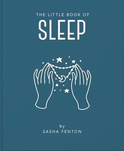 The Little Book of Sleep (The Little Books of Mind, Body and Spirit Series)