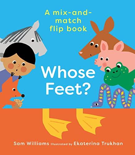 Whose Feet? Mix-and-Match Flip Book