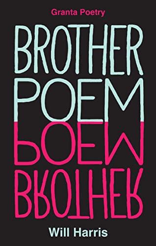 Brother Poem (Granta Poetry)