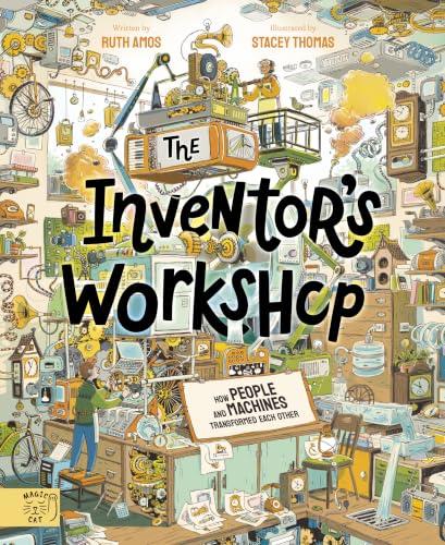 The Inventors Workshop: How People and Machines Transformed Each Other
