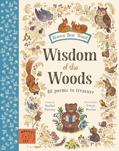 Wisdom of the Woods: 40 Poems to Treasure (Brown Bear Wood)