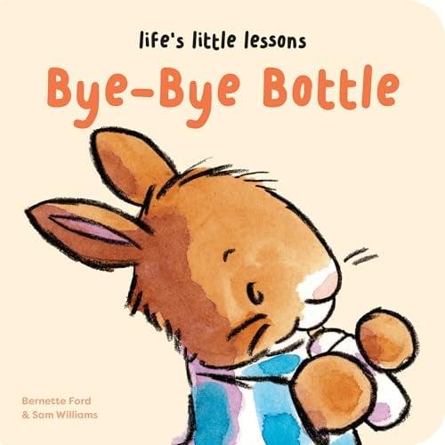 Bye-Bye Bottle (Life's Little Lessons)