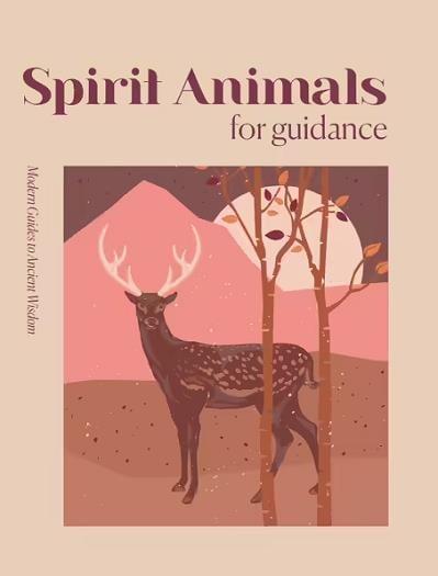 Spirit Animals for Guidance (Modern Guides to Ancient Wisdom)