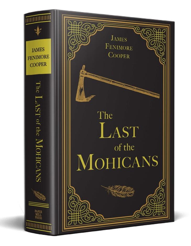 The Last of the Mohicans (Paper Mill Press Classics) by James Fenimore