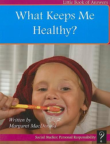 What Keeps Me Healthy? (Little Book of Answers)