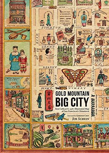Gold Mountain, Big City: Ken Cathcart's 1947 Illustrated Map of San Francisco's Chinatown