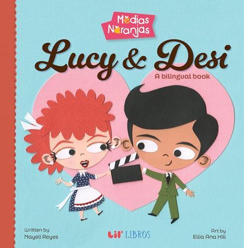 Lucy & Desi (Medias Naranjas)
