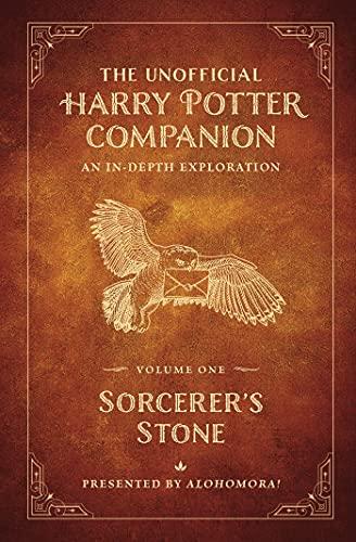 The Unofficial Harry Potter Companion: An In-Depth Exploration (Sorcerer's Stone, Bk. 1)