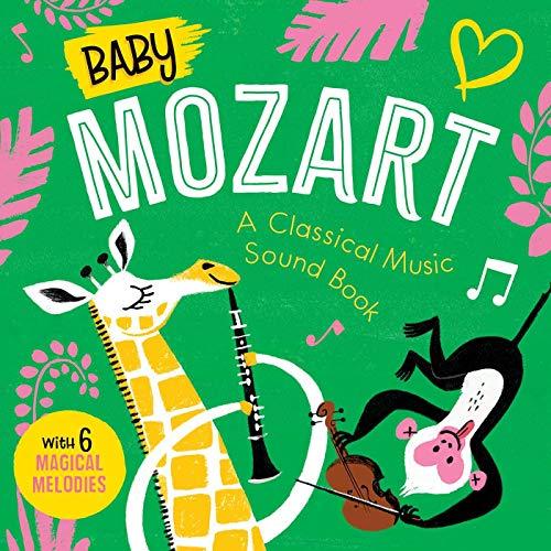 Baby Mozart: A Classical Music Sound Book (with 6 Magical Melodies)