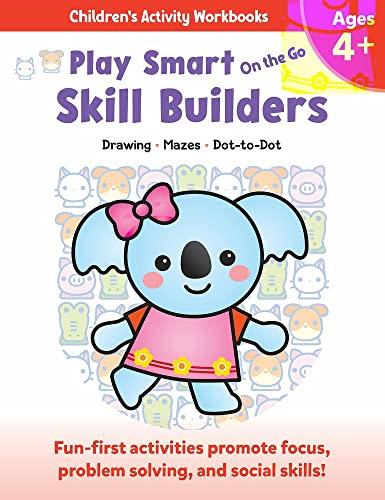 Play Smart on the Go Skill Builders: Drawing, Mazes, Dot-to-Dot (Play Smart on the Go Activity Workbooks)