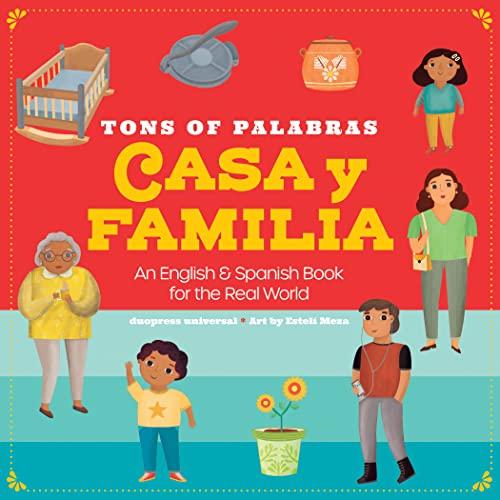 Casa Y Familia: An English & Spanish Book for the Real World (Tons of Palabras)