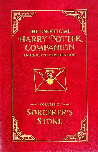 Sorcerer's Stone (The Unofficial Harry Potter Companion: An In-Depth Exploration, Bk. 1)