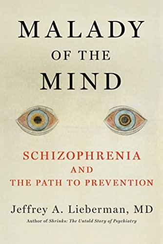 Malady of the Mind: Schizophrenia and the Path to Prevention