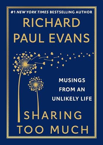 Sharing Too Much: Musings From an Unlikely Life