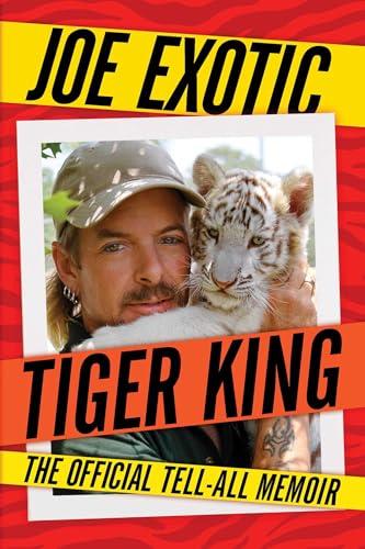 Tiger King: The Official Tell-All Memoir