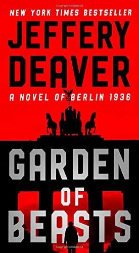 Garden of Beasts: A Novel of Berlin 1936