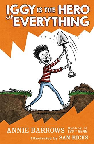 Iggy Is the Hero of Everything (Iggy, Bk. 3)