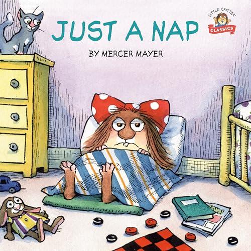 Just a Nap (Little Critter Classics)