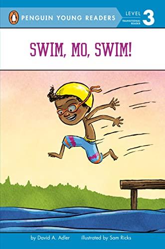 Swim, Mo, Swim! (Mo Jackson, Bk. 5, Penguin Young Readers, Level 3)