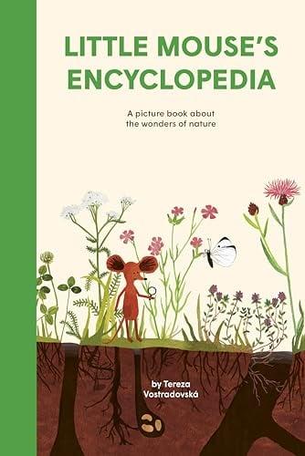 Little Mouse's Encyclopedia: A Picture Book About the Wonders of Nature