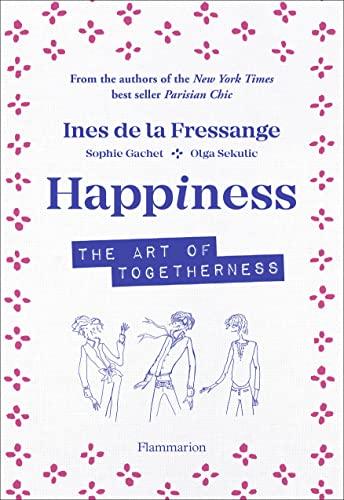 Happiness: The Art of Togetherness