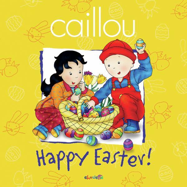 Caillou: Happy Easter!