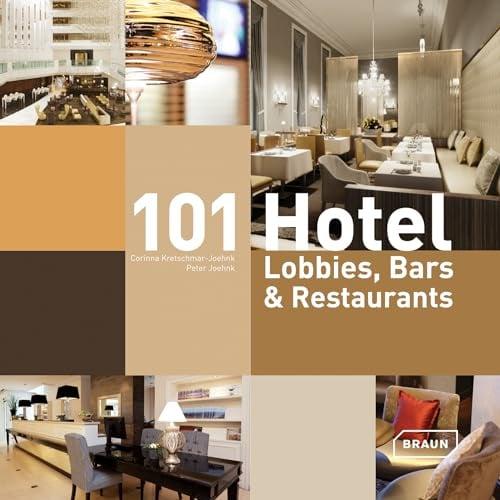 101 Hotel Lobbies, Bars & Restaurants