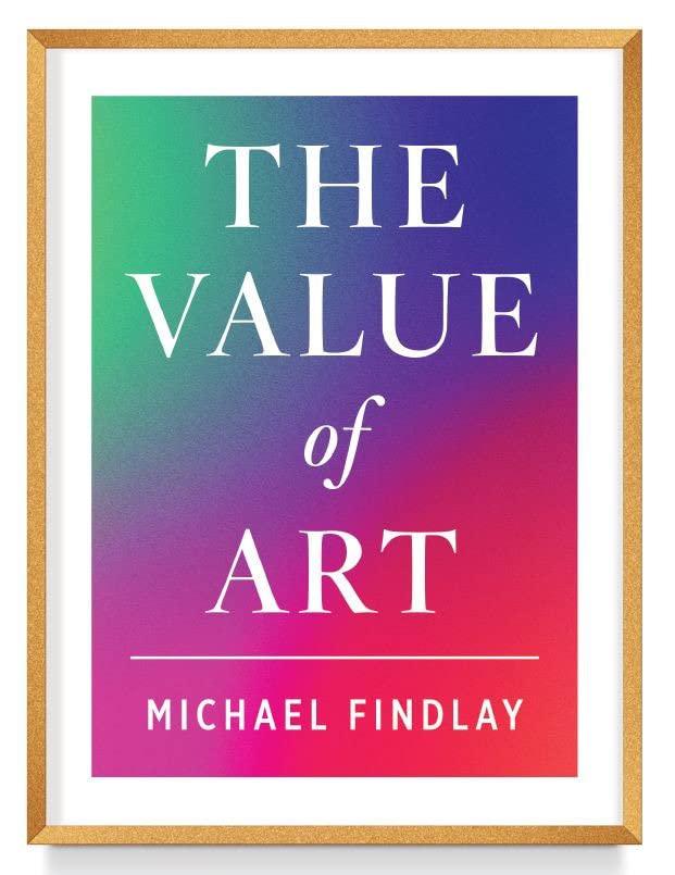 The Value of Art: Money, Power, Beauty
