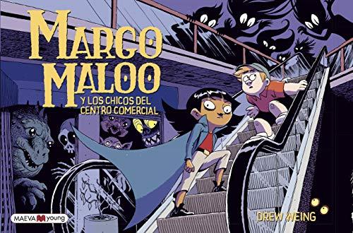 Margo Maloo Y Los Chicos Del Centro Comercial (Los Espeluznantes Casos de Margo Maloo, Volume 2)