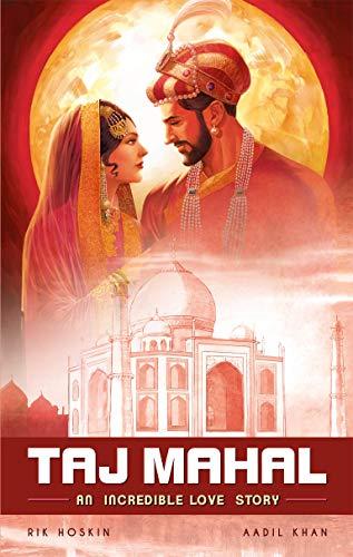 Taj Mahal: An Incredible Love Story (Campfire Graphic Novels)