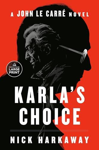 Karla's Choice (John Le Carré - Large Print)