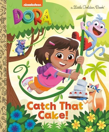 Catch That Cake! (Dora, Little Golden Book)