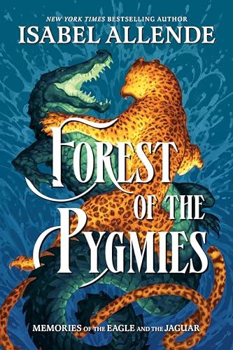 Forest of the Pygmies (Memories of the Eagle and the Jaguar, Bk. 3)