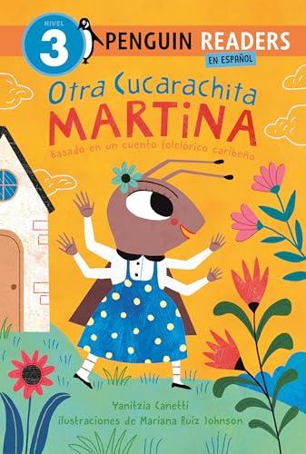 Otra Cucarachita Martina: Basado en Un Cuento Folclórico Caribeño (Penguin Readers en Español, Nivel 3)