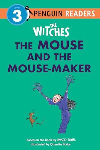 The Witches: The Mouse and the Mouse-Maker (Penguin Young Readers, Level 3)