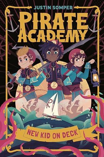 New Kid on Deck (Pirate Academy, Bk. 1)