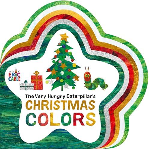 The Very Hungry Caterpillar's Christmas Colors (The World of Eric Carle)