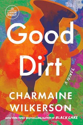 Good Dirt (Large Print)