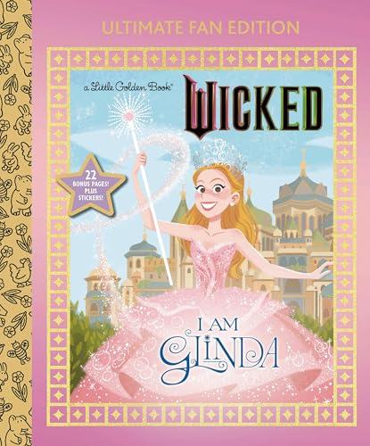 I Am Glinda (Wicked, Little Golden Book: Ultimate Fan Edition)