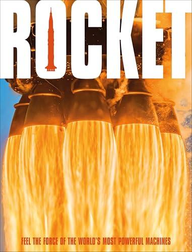 Rocket: Feel the Force of the World's Most Powerful Machines (DK Transport)
