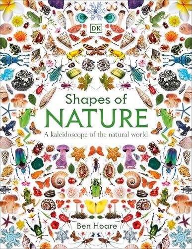 Shapes of Nature: A Kaleidoscope of the Natural World