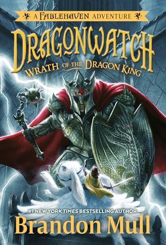 Wrath of the Dragon King (Dragonwatch, Bk. 2)