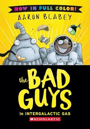 The Bad Guys in Intergalactic Gas (Bad Guys, Volume 5)