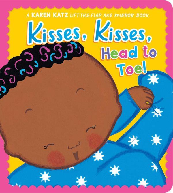 Kisses, Kisses, Head to Toe! Lift-The-Flap and Mirror Book