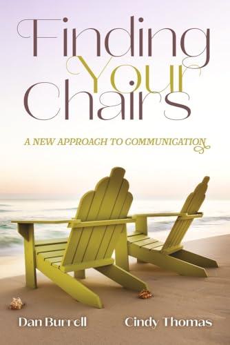 Finding Your Chairs: A New Approach to Communication