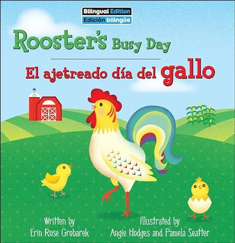 Rooster's Busy Day/El Ajetreado Día del Gallo (On the Farm)