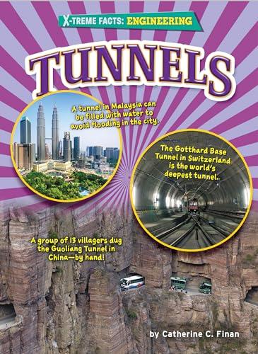 Tunnels (X-treme Facts: Engineering)