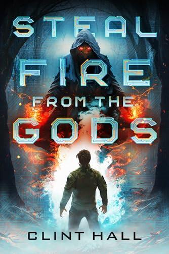 Steal Fire From the Gods